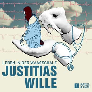 Justitias Wille - Leben in der Waagschale