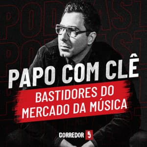 Papo com Clê | Bastidores do Mundo da Música 