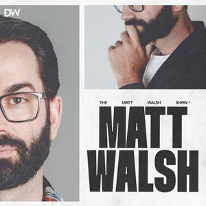 The Matt Walsh Show