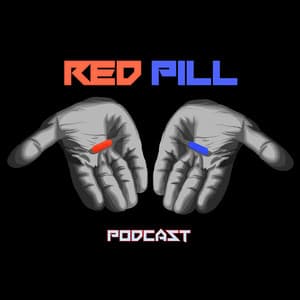 RED PILL PODCAST