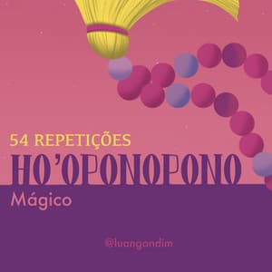 54 repetições do Ho’oponopono 