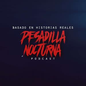 Pesadilla Nocturna Podcast