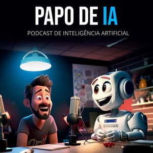 Papo de IA - Inteligência Artificial