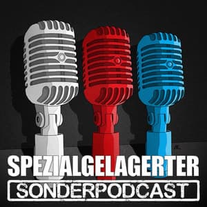 Spezialgelagerter Sonderpodcast #ssp