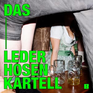 Das Lederhosen Kartell