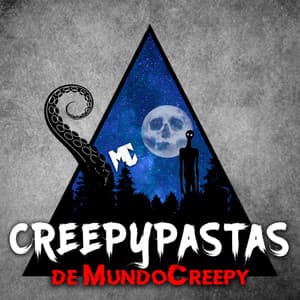 Creepypastas de MundoCreepy