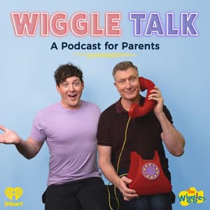 Wiggle Talk - A Podcast For Parents