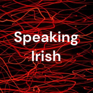 Speaking Irish