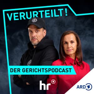 Verurteilt! Der Gerichtspodcast