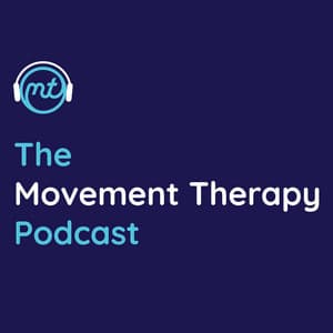 The Movement Therapy Podcast