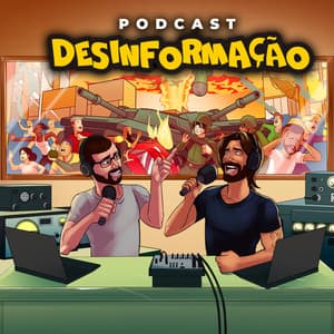 Podcast Desinformação