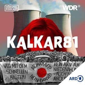 Kalkar 81 - Familiendrama inmitten der Anti-AKW-Proteste | WDR