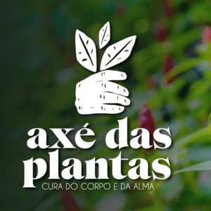 Axé das Plantas - Cura do Corpo e da Alma