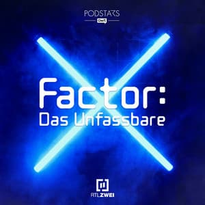 X-Factor: Das Unfassbare - Der Podcast