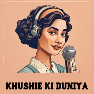 Khushie Ki Duniya