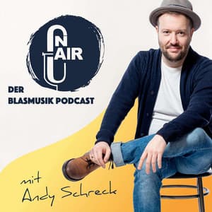 On Air - Der Blasmusik Podcast