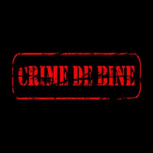 crime de bine