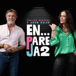 En...Pareja2 con Paulina Mercado y Juan Soler