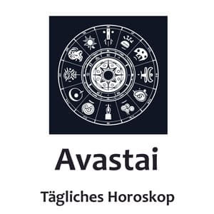 Tägliche Horoskope von Avastai