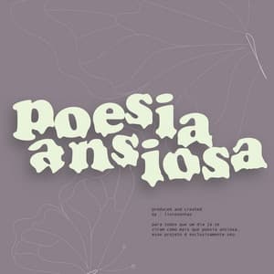 POESIA ANSIOSA