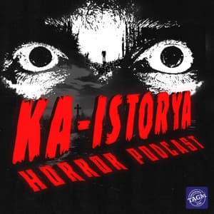 Ka-Istorya: Horror Podcast