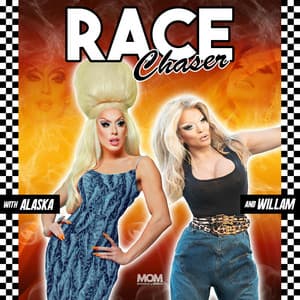 Race Chaser with Alaska & Willam