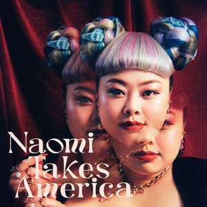 Naomi Takes America