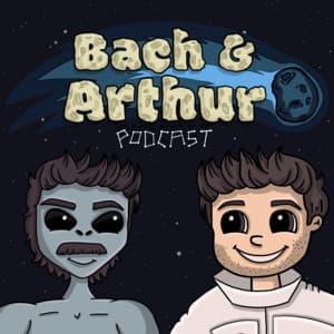 Bach and Arthur Podcast