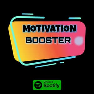 MOTIVATION BOOSTER