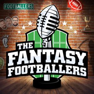 Fantasy Footballers - Fantasy Football Podcast