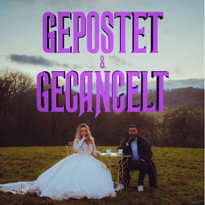 Gepostet & Gecancelt