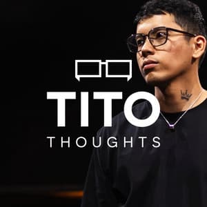 Tito Thoughts