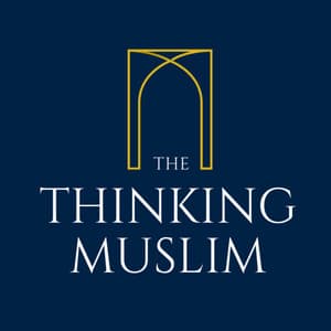 The Thinking Muslim