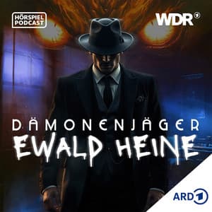 Dämonenjäger Ewald Heine - Grusel-Hörspiel-Serie | WDR