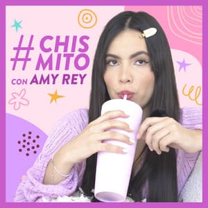 #Chismito con Amy Rey