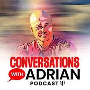 Conversations with Adrian Podcast 