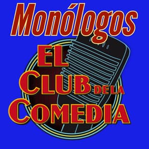 Monologos Del Club De La Comedia