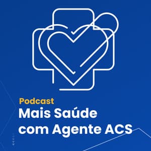 Programa Mais Saúde com Agente - ACS