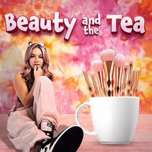 Beauty and The Tea