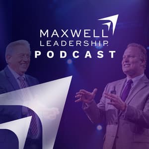 Maxwell Leadership Podcast