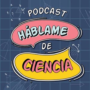 Háblame de Ciencia