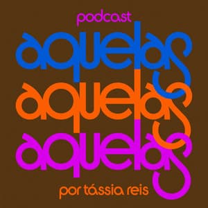 Aquelas de Tássia Reis