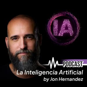 Inteligencia Artificial con Jon Hernández