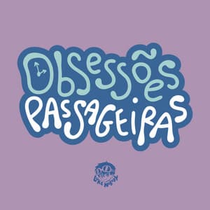 Obsessões Passageiras