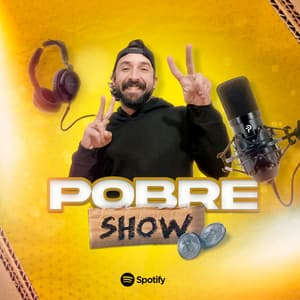 POBRE SHOW