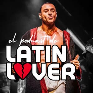 Luchando Por Tus Sueños, El Podcast de Latin Lover