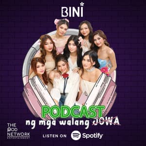 Podcast Ng Mga Walang Jowa by BINI