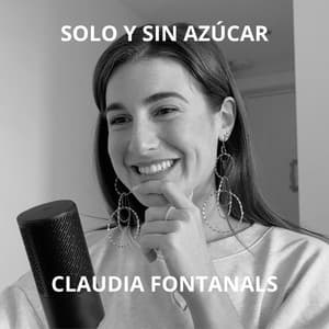 Solo y sin azúcar I Claudia Fontanals