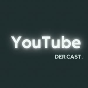 Der YouTube Cast