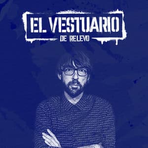 El Vestuario de Relevo, con Quique Peinado